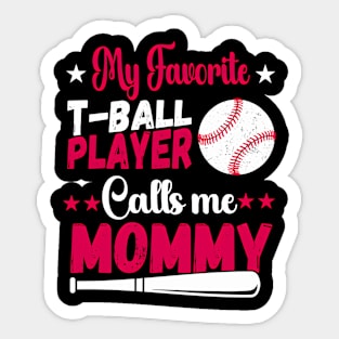 Baseball My Favorite T-Ball Player Calls Me Mommy Sticker